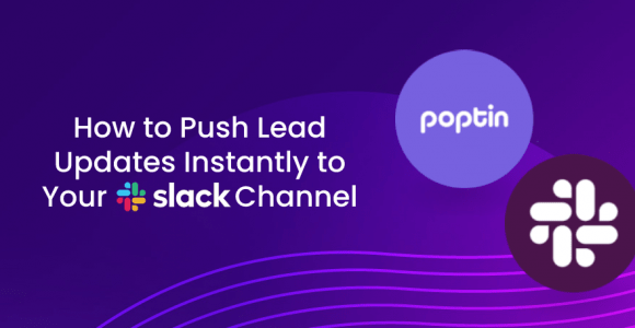 How to Push Lead Updates Instantly to Your Slack Channel