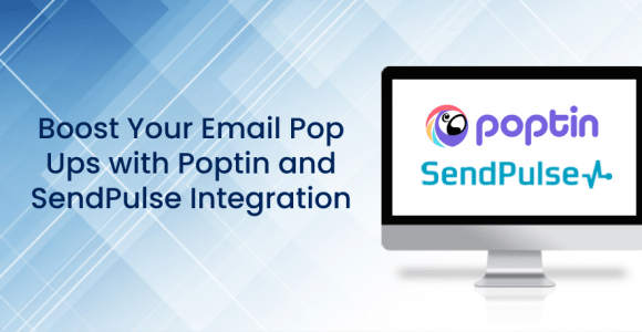 Boost Your Email Pop Ups with Poptin and SendPulse Integration
