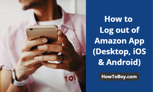 How to Log out of Amazon App