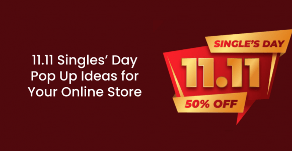 11.11 Singles’ Day Pop Up Ideas for Your Online Store – Poptin blog