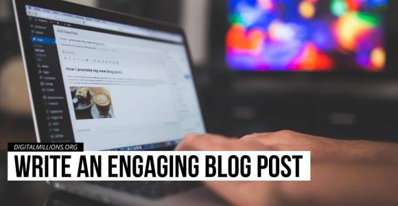 9 Proven Ways to Make Your Blog Posts More Engaging?