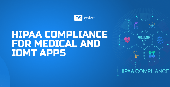 HIPAA Compliance for Medical and IoMT Apps