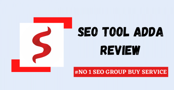 SEO Tool Adda Review 2021- No #1 Group Buy SEO Service?