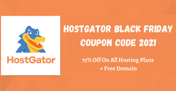Hostgator Black Friday Coupon Code 2021 | 75% Off + Free Domain