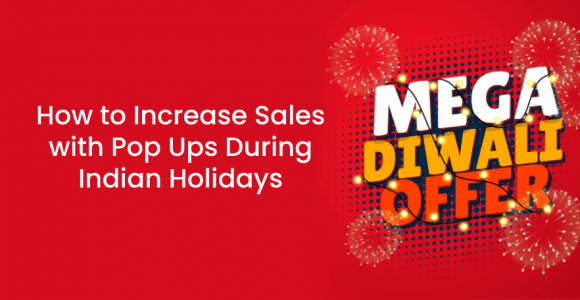 How to Increase Sales with Pop Ups During Indian Holidays – Poptin blog