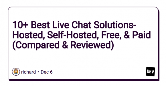 10+ Best Live Chat Solutions : Hosted, Self-Hosted, Free, & Paid (Compared & Reviewed)