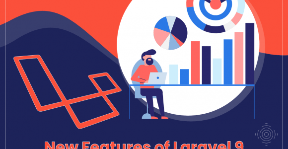 New Features of Laravel 9 – A Comprehensive Study & Analysis