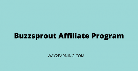 Buzzsprout Affiliate Program: Join And Earn Cash Up To $25