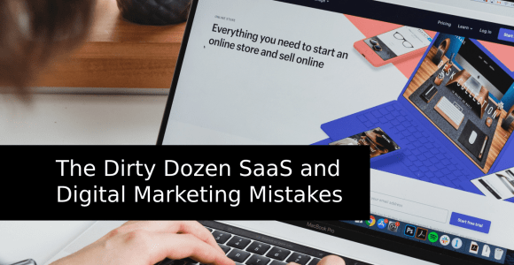 The Dirty Dozen SaaS and Digital Marketing Mistakes – Prospero Blog