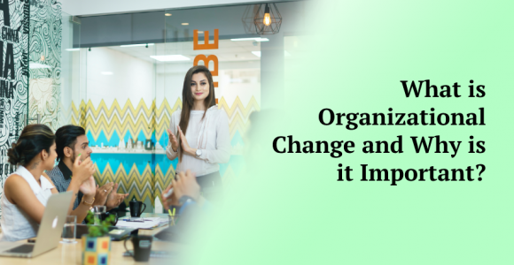 What is Organizational Change and Why is it Important? – Klutch