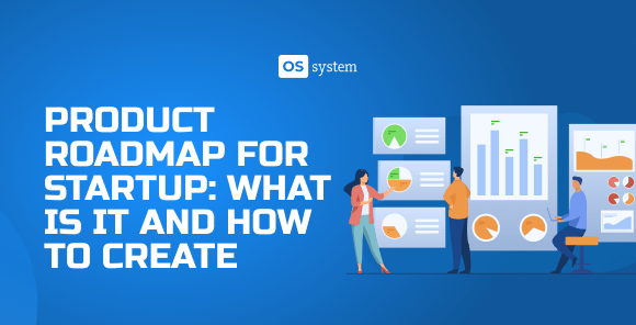 Startup Product Roadmap: Why Do You Need It