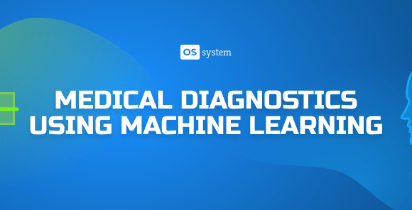 How Medicine use Machine Learning for Medical Diagnosis