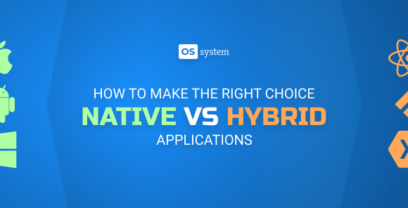 Native vs Hybrid app: How to Make the Right Choice
