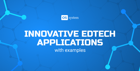 Innovative EdTech applications with examples