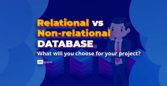 Relational vs non-relational databases: What to choose for your project?