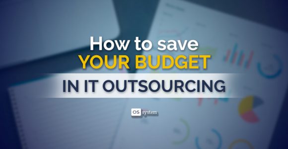 How to save your budget in IT outsourcing