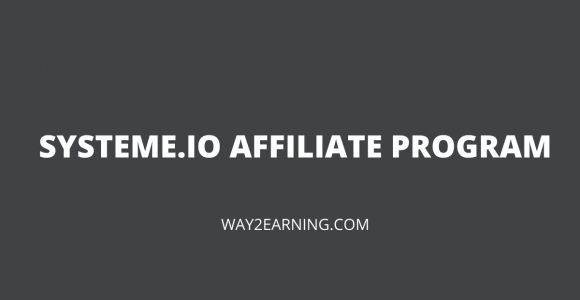 Systeme.io Affiliate Program (2022): Recommend And Earn Cash