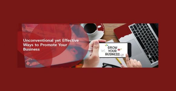 Unconventional yet Effective Ways to Promote Your Business
