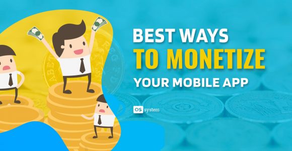 Best Ways To Monetize Your Mobile Application