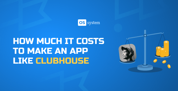 How Much Does it Cost to Develop an App like Clubhouse?