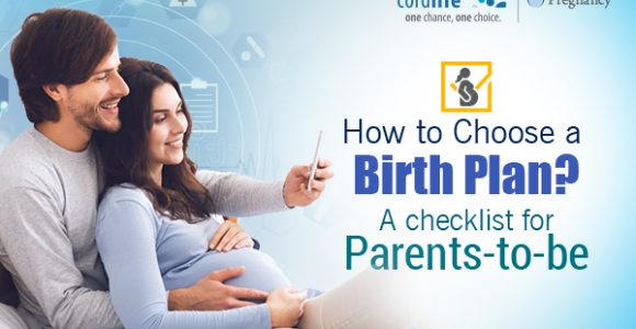 How To Choose A Birth Plan During Pregnancy? A Checklist For Parents