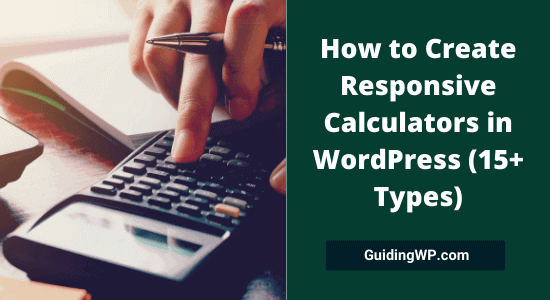 How to Create Responsive Calculators in WordPress (15+ Types)