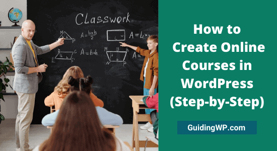 How to Create Online Courses in WordPress (Easy Method)