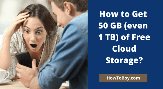 How to Get 50 GB (even 1 TB) of Free Cloud Storage in 2022