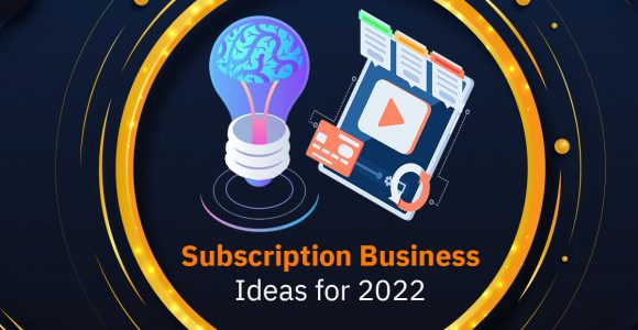 Build Business Using SaaS Subscription Management Tools in 2022