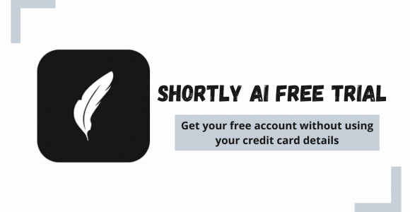 ShortlyAI Free Trial 2022: Get Free Account [No Credit Card]