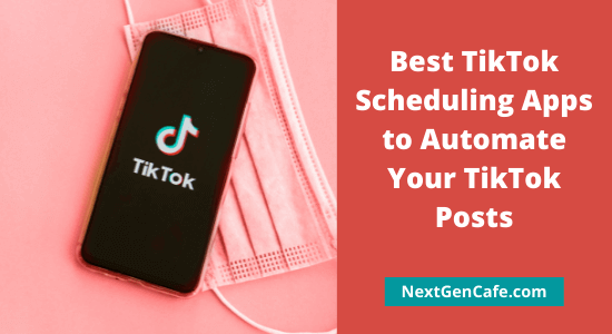 7 Best TikTok Scheduling Apps to Automate Your TikTok Posts