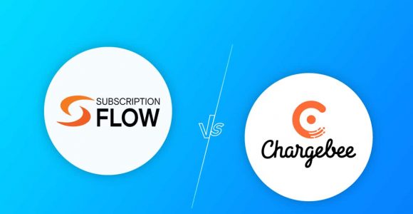 Chargebee vs SubscriptionFlow: Which Should I Use to Manage Subscriptions?