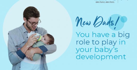 New Dads! You Have A Big Role To Play In Your Baby’s Development