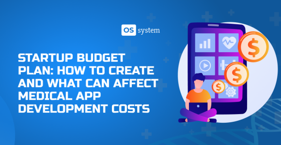 Startup Costs: What Can Affect Medical App Development Costs