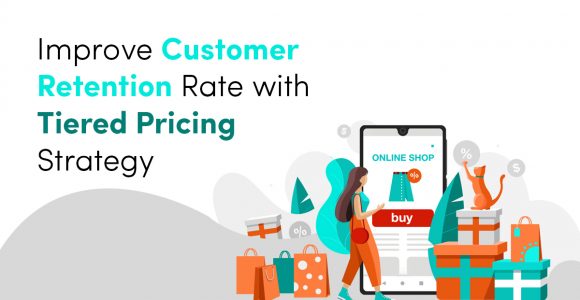 How Tiered Pricing Strategy Can Help You Retain B2B Customers