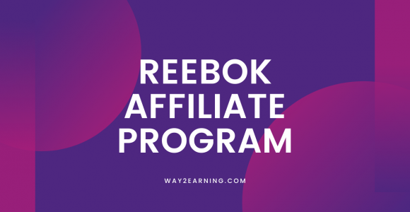 Reebok Affiliate Program (2022): Earn Cash From Best Sales