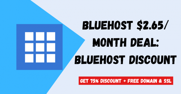 Bluehost $2.65 Deal: Get Bluehost 75% Discount Deal in 2022