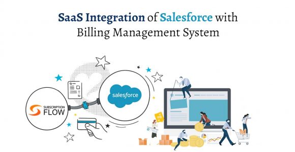 Salesforce SaaS Integration with your Billing Platform is Your Recipe for Success