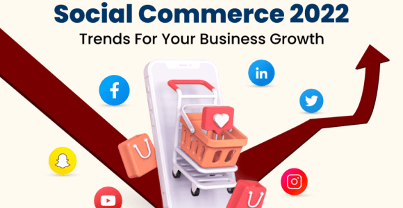 Social Commerce 2022 Trends, For Your Business Growth