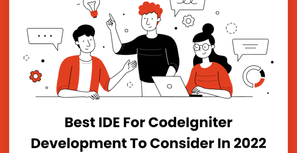 Best IDE For CodeIgniter Development to Consider in 2022
