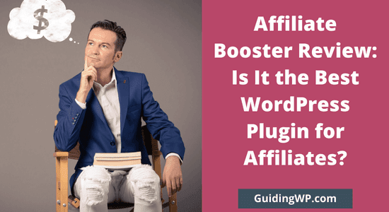 Affiliate Booster Review: Is It the Best WordPress Plugin for Affiliates?