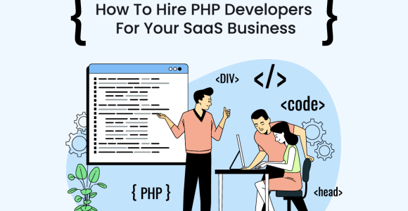 How to Hire PHP developers for Your SaaS Business