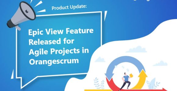 Product Update: Epic View Feature Released for Agile Projects