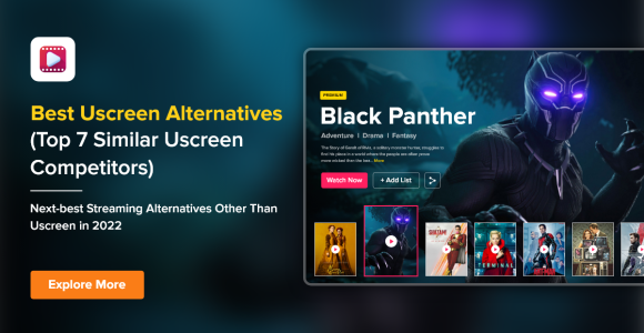 The 8+ Best Uscreen Alternatives – Compare Streaming Features, Pricing & More