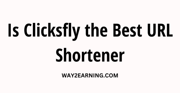 Is Clicksfly the Best URL Shortener? Honest Review