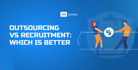 Outsourcing vs Recruitment: Which to Choose for the Project
