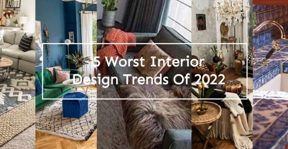 5 Worst Interior Design Trends of 2022